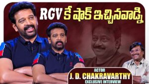 Video: JD Chakravarthy Exclusive Interview