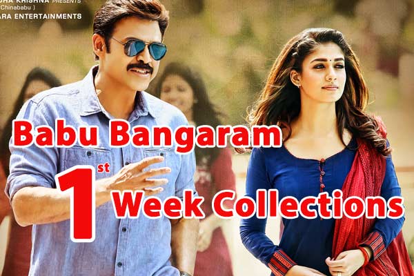 Babu Bangaram APTG 1st week Collections, Venkatesh Babu Bangaram Andhra and Telangana 1st week Box office Collections, Babu Bangaram first week Collections