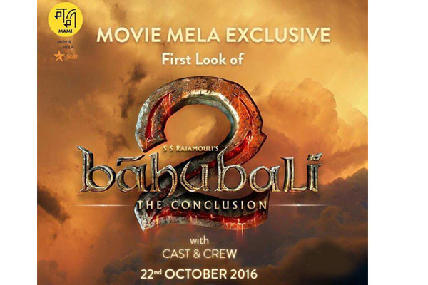 'Baahubali 2...' first look to be showacased at MAMI