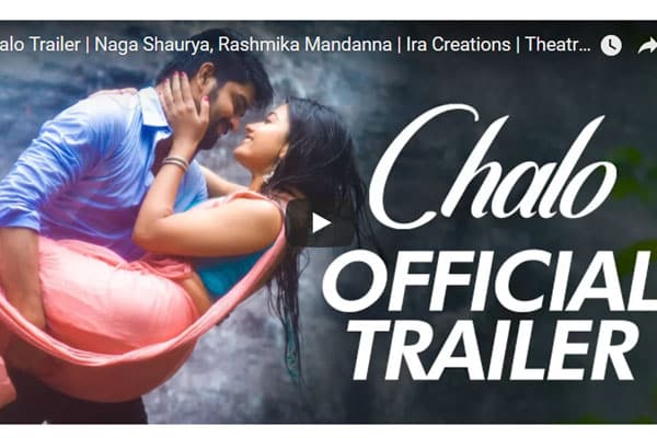 Chalo trailer : Thoroughly Entertaining