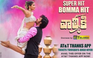 Valmiki – AT&T Buy 1 ticket Get 1 ticket Free Today