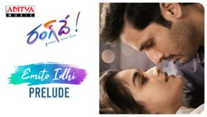 Emito Idhi Lyrical Prelude from Rang De: Melodious Glimpse