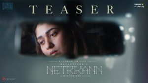 Nayanthara’s Netrikann Teaser: A Thrilling Ride