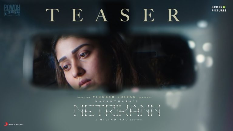 Nayanthara’s Netrikann Teaser: A Thrilling Ride