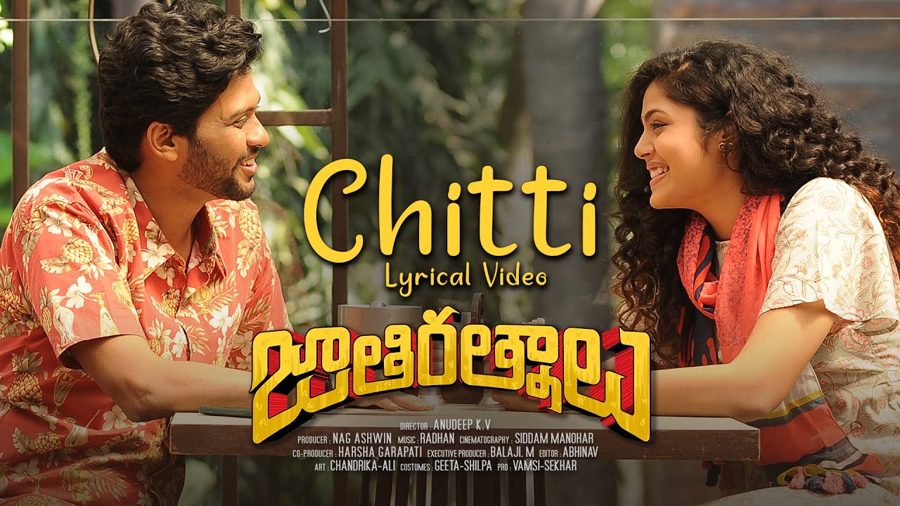 Chitti Lyrical Video Enjoyable Song From Jathi Ratnalu