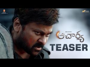Chiranjeevi’s Acharya Teaser: Megastar is Back
