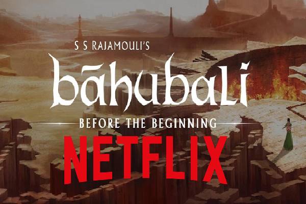 Netflix brings a new team for Baahubali Before The Beginning