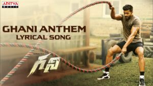 Ghani Anthem: Motivational song sets mood for Varun Tej’s boxing flick