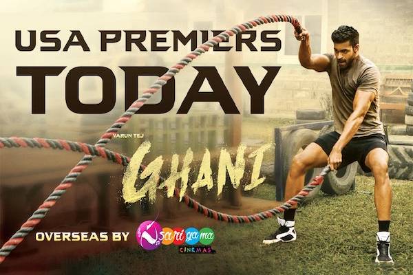 Varun Tej’s “Ghani” Usa Premieres today!