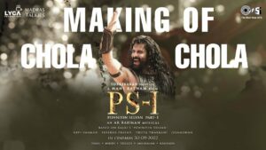 ‘Ponniyin Selvan’ BTS video highlights grand scale of ‘Chola Chola’ track