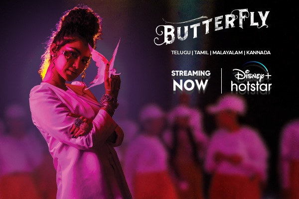 Disney Plus Hotstar’s “Butterfly”