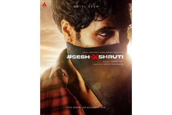 Adivi Sesh’s Character Reveal: Stern Gaze