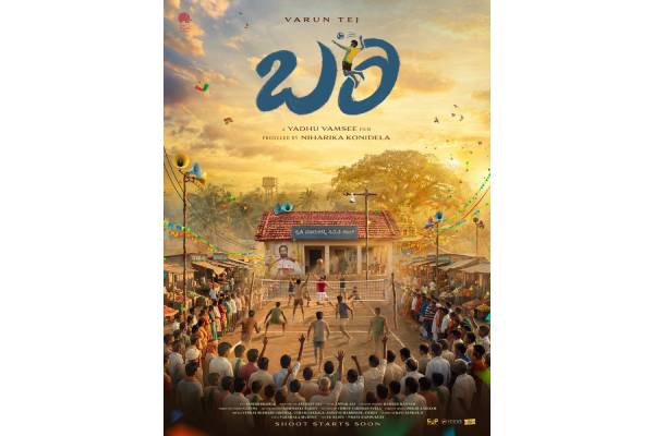 Varun Tej’s Bari