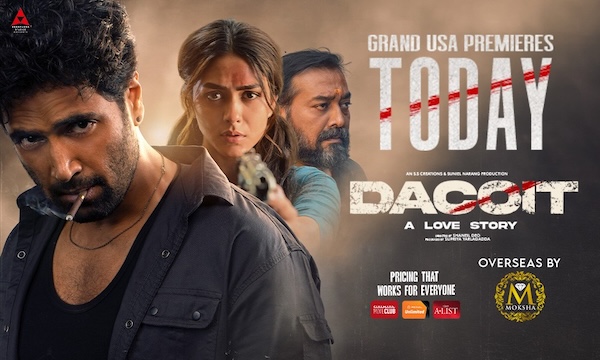 Adivi Sesh’s Dacoit USA Premieres Today